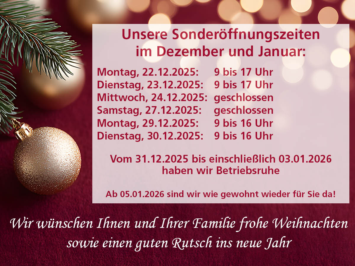 Wir wünschen Ihnen und Ihrer Familie frohe Weihnachten sowie einen guten Rutsch ins neue Jahr.